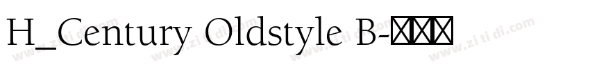 H_Century Oldstyle B字体转换 H_Century Oldstyle B字体转换